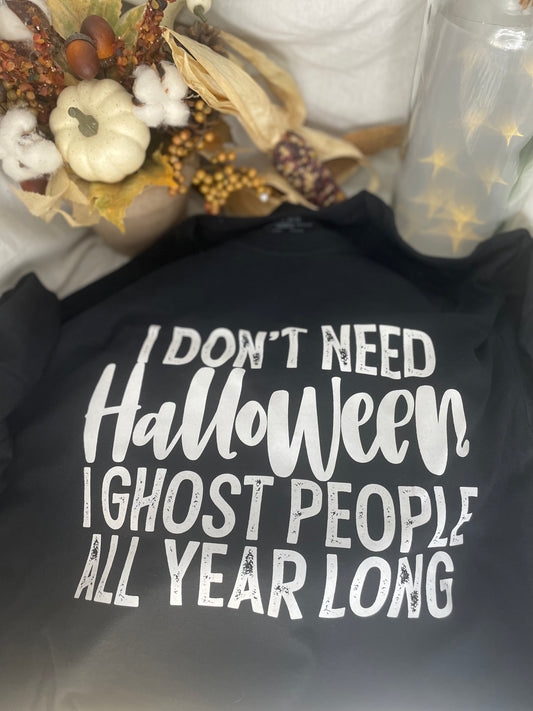Ghost people all year long 😅
