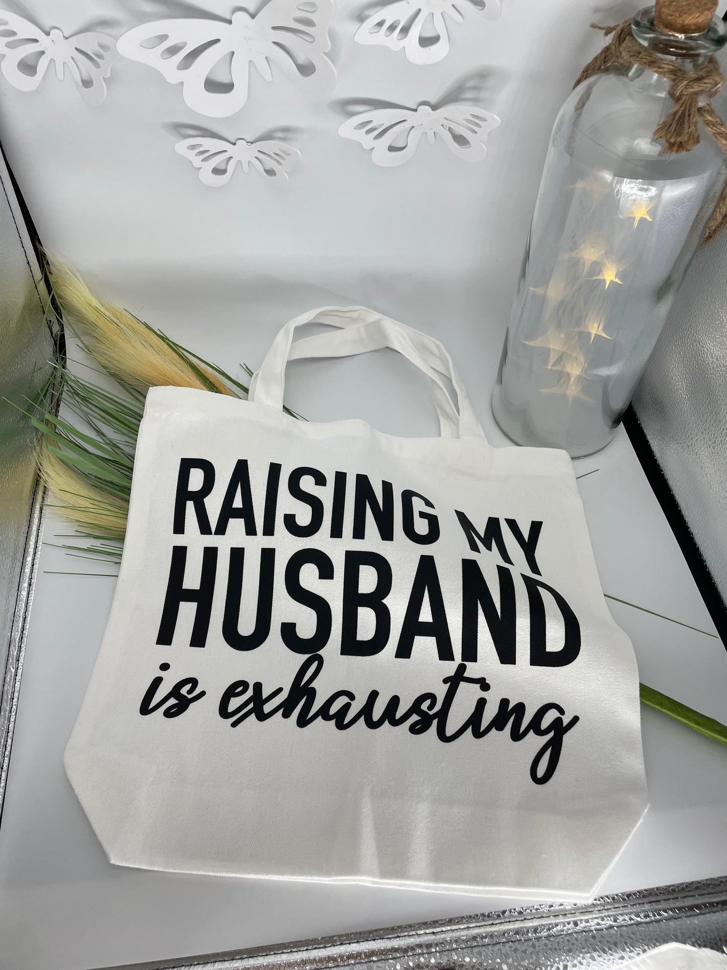 Raising my husband tote